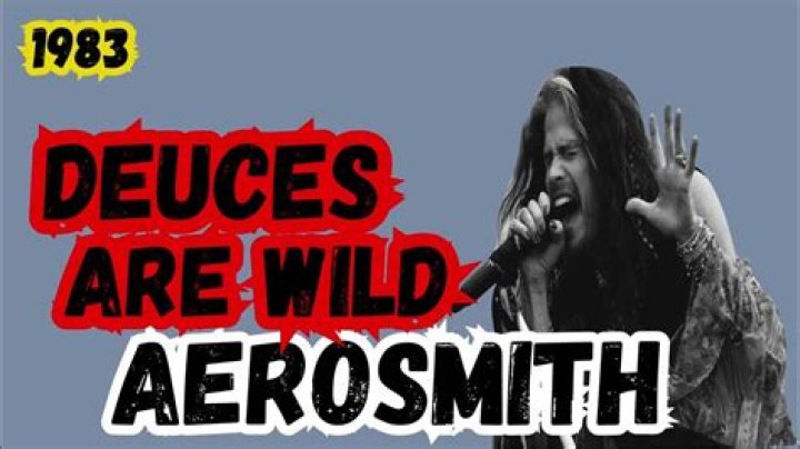 Deuces Are Wild’s
Aerosmith Lyrics