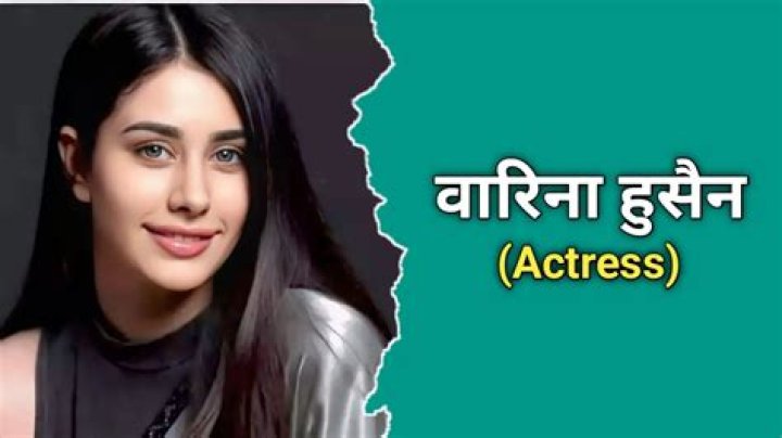 Warina Hussain Biography, Age, Height, Wiki, Boyfriend, Family, Profile